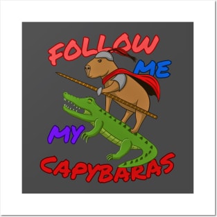 Cute Capybara Knight with Crocodile "Follow Me My Capybaras" Posters and Art